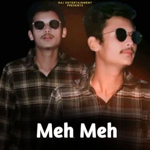 Meh Meh