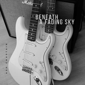 Beneath a Fading Sky (feat. Ash Chastain)