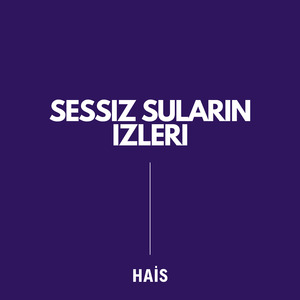 sessiz suların izleri