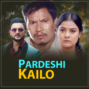 Pardeshi Kailo