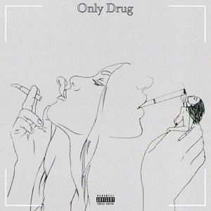 Only Drug