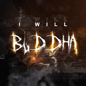 Buddha Rap: I Will (feat. R Reed)
