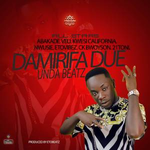 DAMIRIFA DUE (Tribute Song To Unda Beatz)