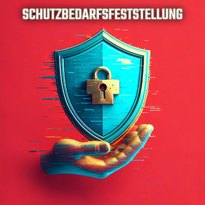 Schutzbedarfsfeststellung