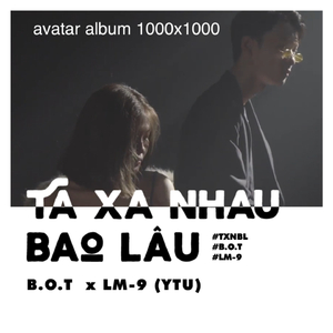 Ta Xa Nhau Bao Lâu