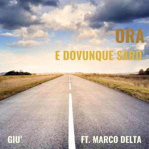Ora e dovunque sarò (feat. Marco Delta)