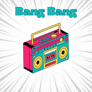 Bang Bang (Radio Edit)