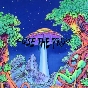 Lose the prog