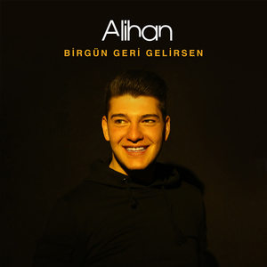 Birgün Geri Gelirsen