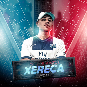 Se o Assunto É Xereca