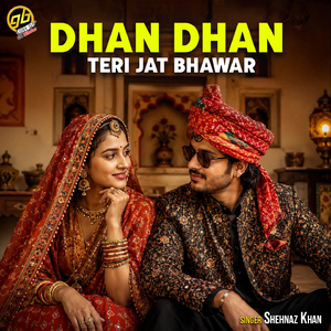 Dhan Dhan Teri Jat Bhawar