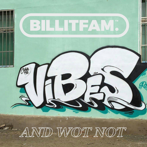 Vibes And Wot Not (Smokey Bubblin' B Remix)