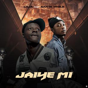 JAIYE MII (feat. SANTA IMOLE)