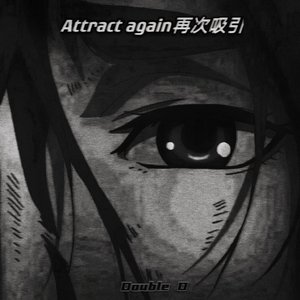 Attract again再次吸引(Prod by PUNISHME)