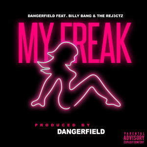 My Freak (feat. Billy Bang & the Rej3ctz)