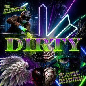 Dirty (feat. Playful Devotion)