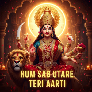 Hum Sab Utare Teri Aarti