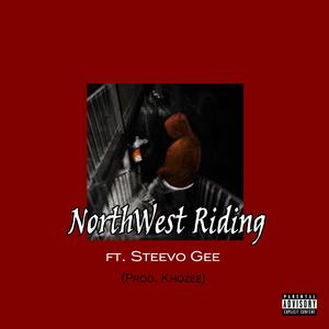 NorthWest Riding (feat. Steevo Gee)