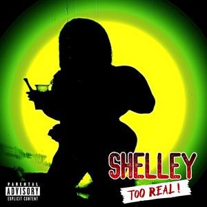 Shelley Too Real