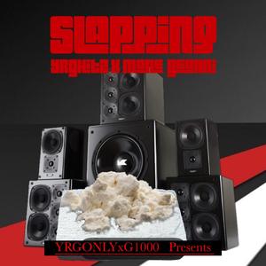 Slappin' (feat. MoneGeonni)