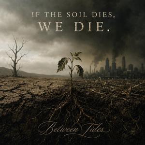 If the Soil Dies, We Die