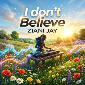 I Don't Believe