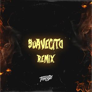 Suavecito (Remix)