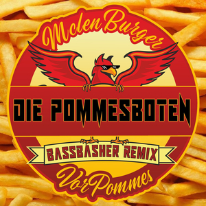 Die Pommesboten (MclenBurger VorPommes) [BassBasher Remix]