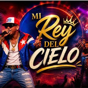 Mi Rey del Cielo