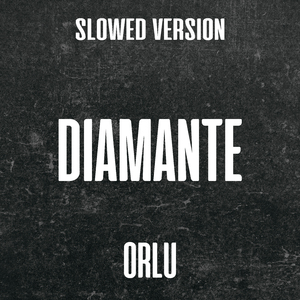 Diamante (Slowed Version)