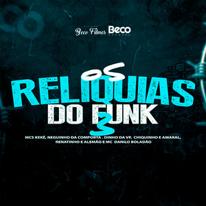 Os Relíquias do Funk 3