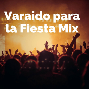 Varaido para la Fiesta Mix