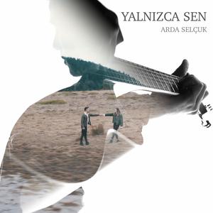 Yalnızca Sen