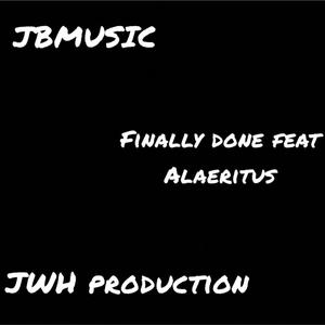 Finally Done (feat. Alaeritus)