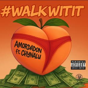 Walk wit it (feat. Chyna lu)