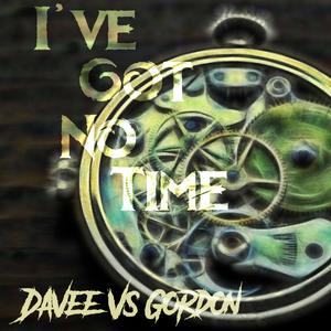 I've Got No Time (feat. Eran Gordon)