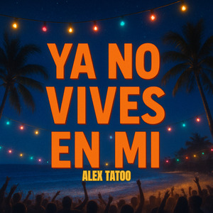 YA NO VIVES EN MI