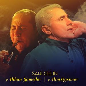 Sarı gelin (feat. Alim Qasımov)
