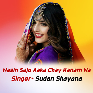 Nasin Sajo Aaka Chay Kanam Na