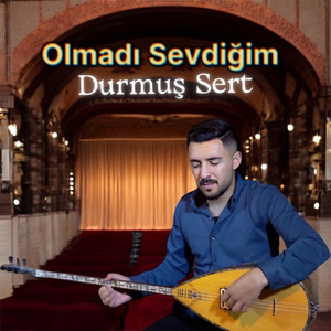 Olmadı Sevdiğim