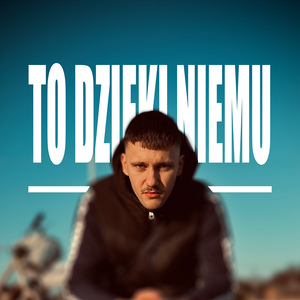 To Dzięki Niemu