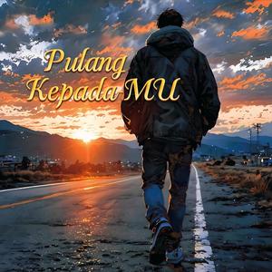 Pulang Kepada-Mu (Reprise)