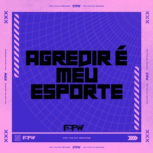 Agredir É Meu Esporte