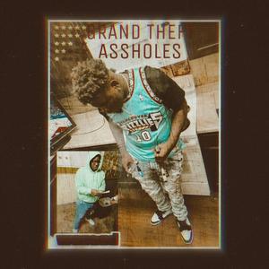 G.T.A (Grand Theft Assholes) (feat. Big Dee)