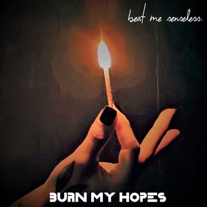 Burn My Hopes