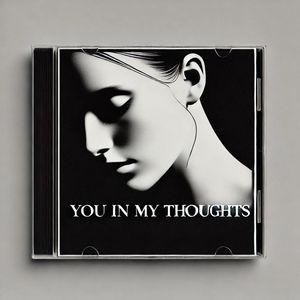 You in my thoughts