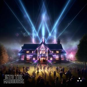 Into The Madhouse