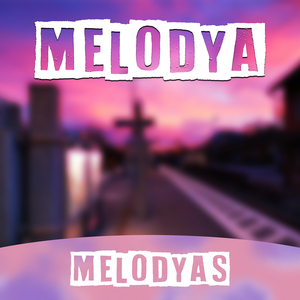 Melodya