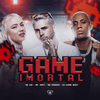 MC GW - Game Imortal