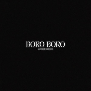 Boro Boro (Acoustic Version)